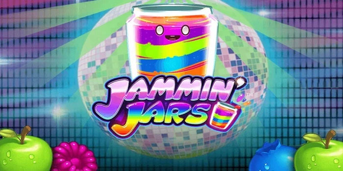 Strategi Bermain Cerdas Slot Jammin' Jars