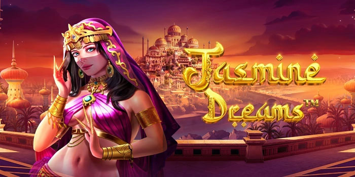Cara Efektif Meningkatkan Peluang Menang Slot Jasmine Dreams