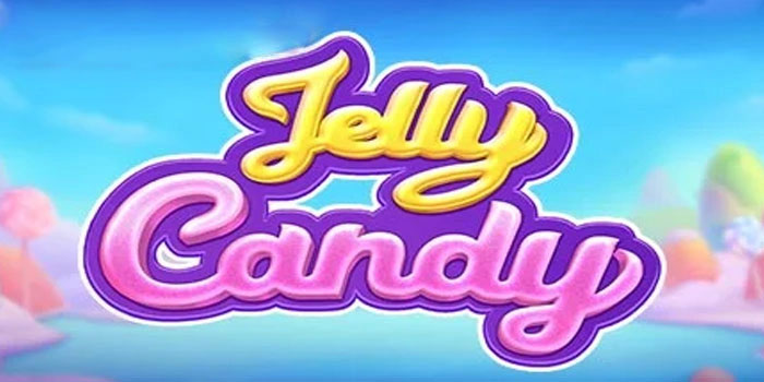 Tips Harian Agar Konsisten Menang Slot Jelly Candy